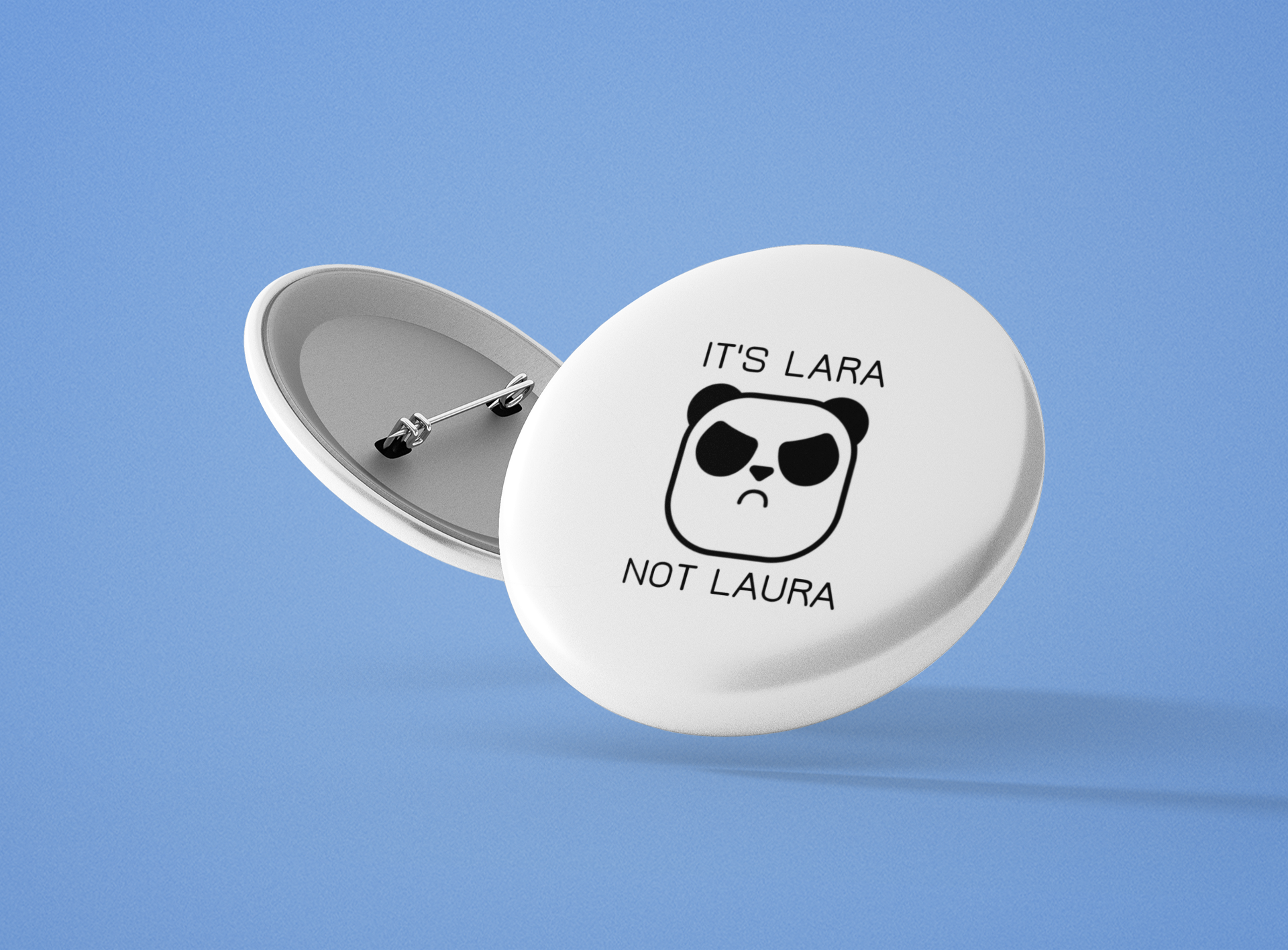 It's Lara not Laura Pin-Back Button - Sad Panda